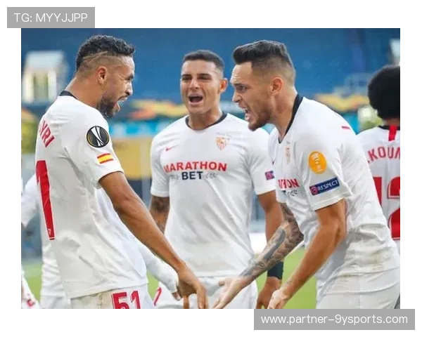 塞维利亚俱乐部全方位解析与球队辉煌历程揭秘